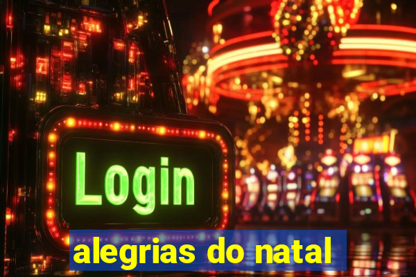 alegrias do natal